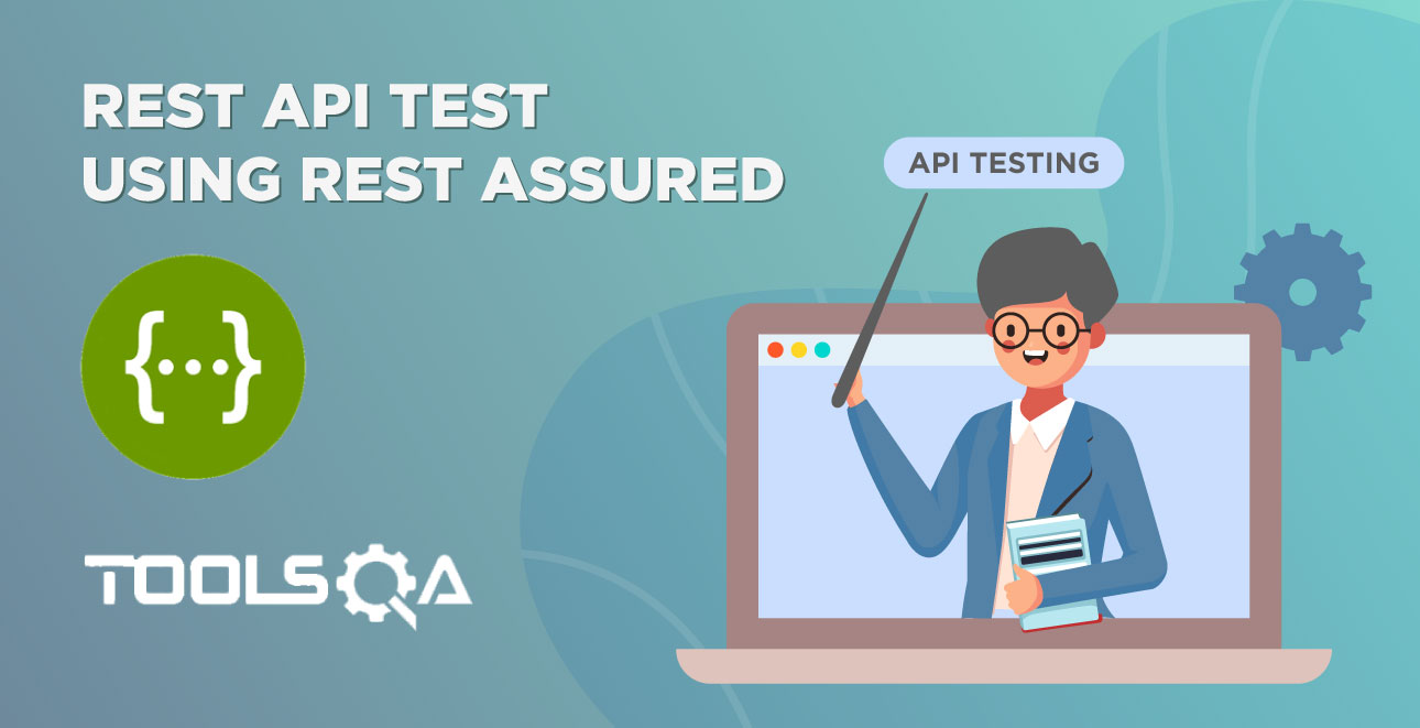 REST API Testing using Rest Assured